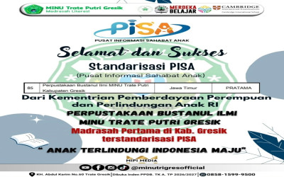 MINU Trate Putri Gresik, satu-satunya Madrasah di kabupaten gresik yang terstandardisasi program PISA oleh KEMENPPA RI tahun 2025